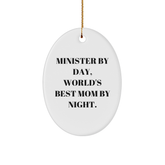 Minister By Day Gifts from Mom By Night Oval Ornament for Minister's Home Christmas Decor, Unique Christmas Unique Gifts for Minister, Inspirational Quote Oval Ornament - Image 1